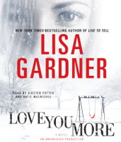 Lisa Gardner - Love You More: A Novel (Unabridged) artwork