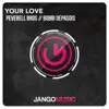 Your Love - Single album lyrics, reviews, download