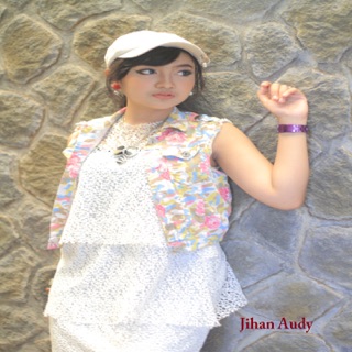 ‎Best Jihan Audy by Jihan Audy on Apple Music