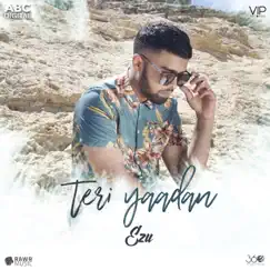 Teri Yaadan - Single by Ezu album reviews, ratings, credits