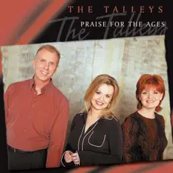 Praise for the Ages by The Talleys album reviews, ratings, credits