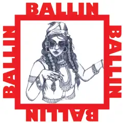 Ballin - Single by Bibi Bourelly album reviews, ratings, credits