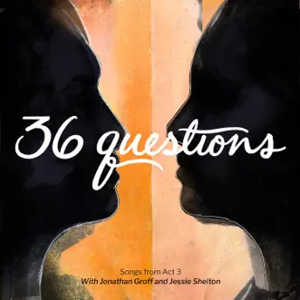 36 Questions: Songs from Act 3 - EP by 36 Questions album reviews, ratings, credits