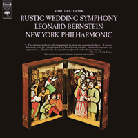 Leonard Bernstein & New York Philharmonic - Goldmark: Rustic Wedding Symphony, Op. 26 (Remastered) artwork