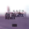 Alpha Ping Die Relicta Remix - Single album lyrics, reviews, download