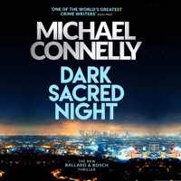 Michael Connelly - Dark Sacred Night (Unabridged) artwork