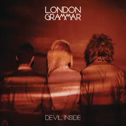 Devil Inside - Single - London Grammar