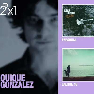 2x1: Quique Gonzalez - Quique Gonzalez