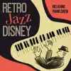 Retro Jazz Disney album lyrics, reviews, download