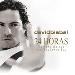 24 Horas (Versión Balada) - Single - David Bisbal