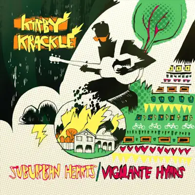 Suburban Hearts / Vigilante Hymns - Kirby Krackle Suburban Hearts / Vigilante Hymns - Kirby Krackle