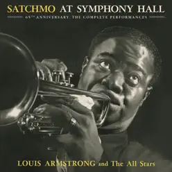 Satchmo at Symphony Hall (65th Anniversary - The Complete Performances) - Louis Armstrong