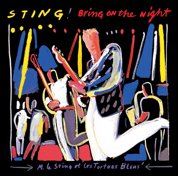 Bring On the Night (Live) - Sting