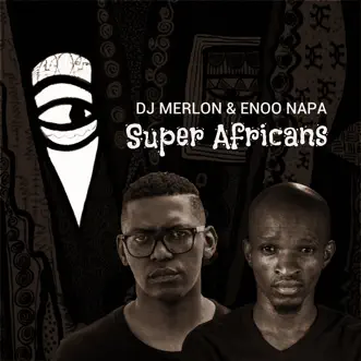 Super Africans by Enoo Napa & DJ Merlon song reviws