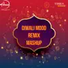 Diwali Mood (Remix) - Single [feat. Roach Killa, Jasmine Sandlas & Dilpreet Dhillon] - Single album lyrics, reviews, download