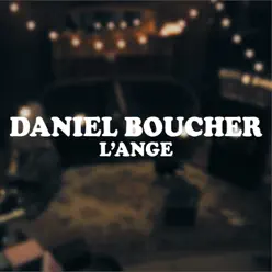 L'ange - Single - Daniel Boucher L'ange - Single - Daniel Boucher