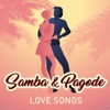 Samba & Pagode: Love Songs