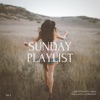 Sunday Playlist, Vol. 1 (Chillout Tracks For Happy Mood and Good Moments)