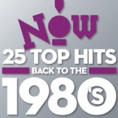 NOW 25 Top Hits: Back To the 1980’s artwork