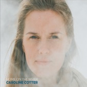 Caroline Cotter - Can't Stop the Waves