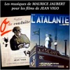 Les musiques de Maurice Jaubert pour les films de Jean Vigo (trames sonores originales de 1933 et 1934)