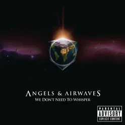 We Don't Need to Whisper (UK Version) - Angels & Airwaves