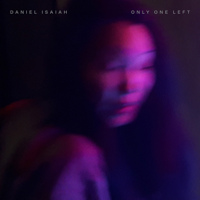 Daniel Isaiah - Only One Left artwork