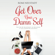 Romi Neustadt - Get Over Your Damn Self: The No-BS Blueprint to Building a Life-Changing Business (Unabridged)
