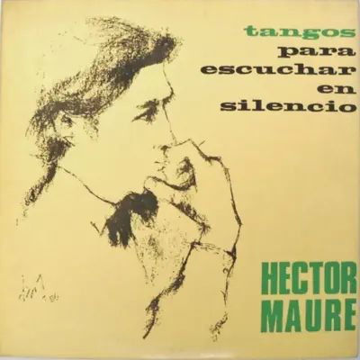 Tangos Para Escuchar En Silencio - Héctor Mauré Tangos Para Escuchar En Silencio - Héctor Mauré