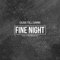 Fine Night (feat. Trudi) [Unity Dub Remix] - Dusk till Dawn lyrics