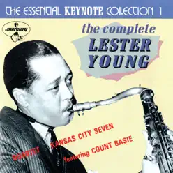 The Essential Keynote Collection 1: The Complete Lester Young - Lester Young The Essential Keynote Collection 1: The Complete Lester Young - Lester Young