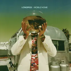 Mobile Home - Longpigs