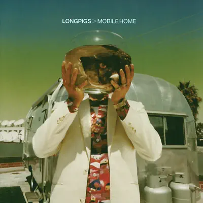 Mobile Home - Longpigs Mobile Home - Longpigs