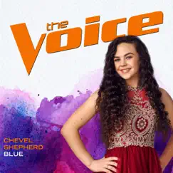 Blue (The Voice Performance) - Single by Chevel Shepherd album reviews, ratings, credits