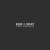 Dan + Shay - Tequila (The Vocals)