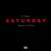 Saturday - Single album lyrics, reviews, download