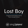 Lost Boy (Originally Performed by Ruth B.) [Piano Karaoke Version] - Sing2Piano