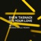 It's Your Love (Dennis Cruz Remix) - Sven Tasnadi lyrics