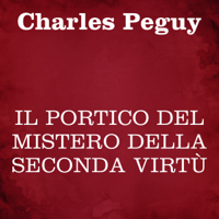 Charles Péguy - Il portico del mistero della seconda virtù artwork