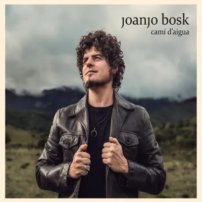 Camí D'Aigua - Joanjo Bosk