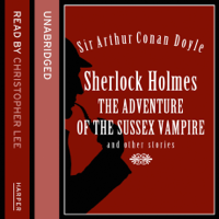 Sir Arthur Conan Doyle - Sherlock Holmes: the Adventure of the Sussex Vampire and Other Stories artwork