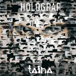 Taina - Holograf Taina - Holograf