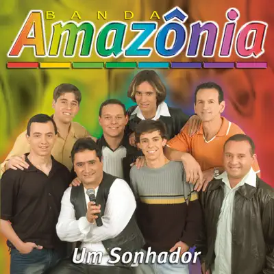 Um Sonhador - Banda Amazônia Um Sonhador - Banda Amazônia