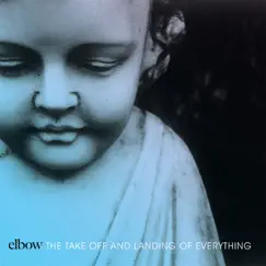 The Take Off and Landing of Everything by Elbow album reviews, ratings, credits