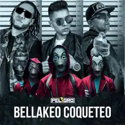 Bellakeo Coqueteo (feat. J-King y Maximan & Liam Z) - Single - Dj Peligro Bellakeo Coqueteo (feat. J-King y Maximan & Liam Z) - Single - Dj Peligro
