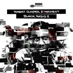 Black Radio 2 (Deluxe Version) - Robert Glasper Experiment
