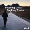 Inspiring Guitar Backing Tracks, Vol. 2 album lyrics, reviews, download