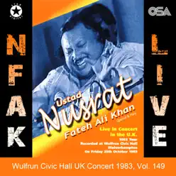 Wulfrun Civic Hall UK Concert 1983, Vol. 149 - Nusrat Fateh Ali Khan Wulfrun Civic Hall UK Concert 1983, Vol. 149 - Nusrat Fateh Ali Khan
