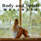 Body and Spirit Wellness: Sound Therapy, Pure Day Spa, Relaxing Music for Spa & Sauna artwork