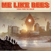 Me Like Bees - Long Gone